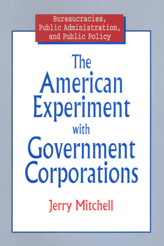 The American Experiment with Government Corporations