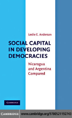 Social Capital in Developing Democracies: Nicaragua and Argentina Compared