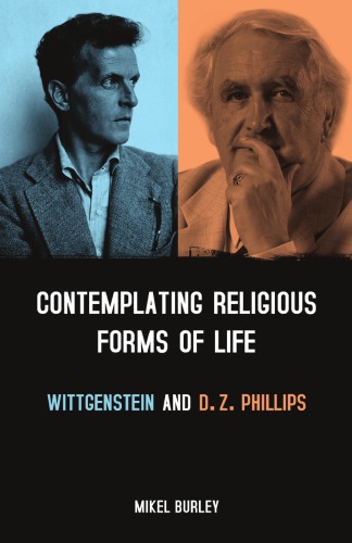 Contemplating Religious Forms of Life: Wittgenstein and D.Z. Phillips