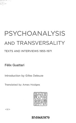 Psychoanalysis and Transversality: Texts and Interviews 1955--1971