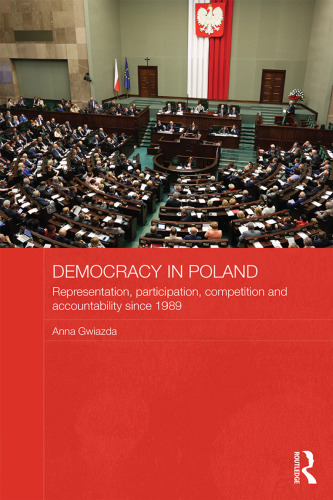 Democracy in Poland: Representation, participation, competition and accountability since 1989