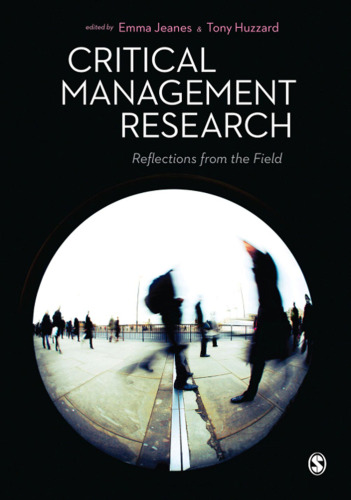 Critical Management Research: Reflections from the Field