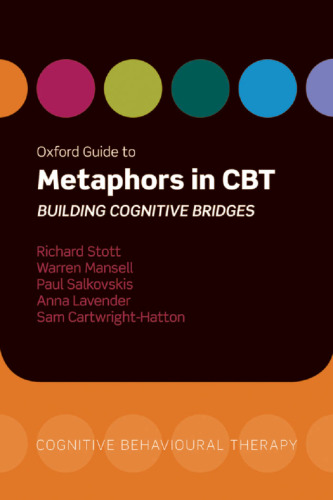 Oxford Guide to Metaphors in CBT: Building Cognitive Bridges