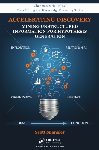 Accelerating Discovery: Mining Unstructured Information for Hypothesis Generation