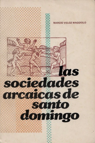 Las sociedades arcaicas de Santo Domingo