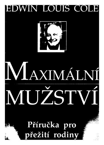 Maximální mužství : Příručka pro přežití rodiny