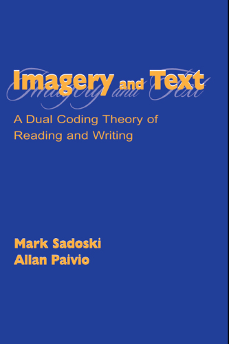 Imagery and Text: A Dual Coding Theory of Reading and Writing