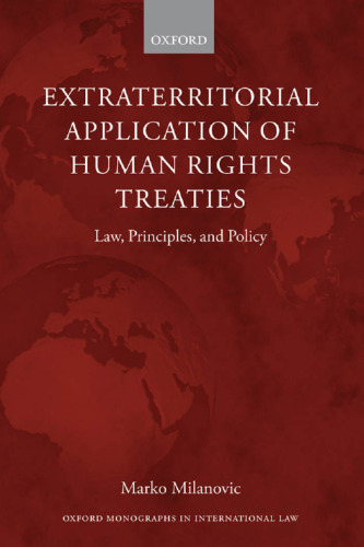 Extraterritorial Application of Human Rights Treaties: Law, Principles, and Policy