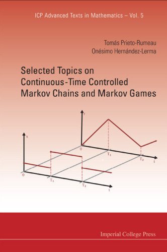 Selected Topics On Continuous-Time Controlled Markov Chains And Markov Games