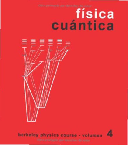 Berkeley physics course. Vol. 4 Física cuántica