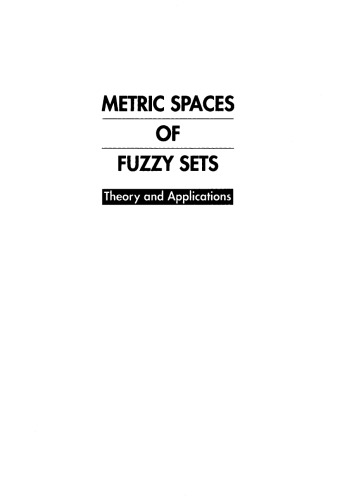 Metric Spaces of Fuzzy Sets: Theory and Applications