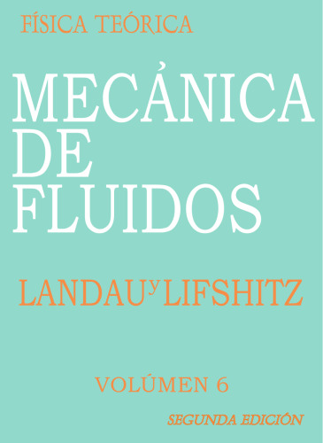 Curso de física teórica. Vol. 6, Mecánica de fluidos