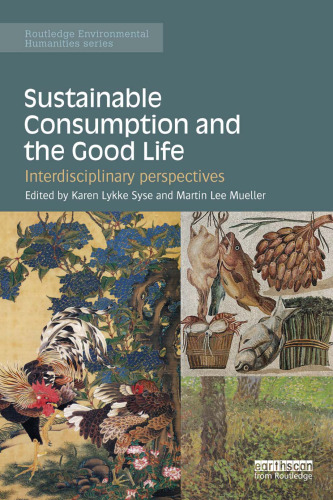 Sustainable Consumption and the Good Life: Interdisciplinary perspectives