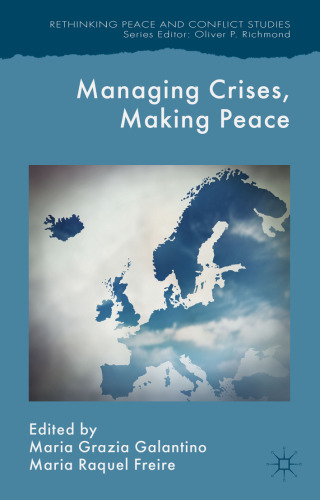 Managing Crises, Making Peace: Towards a Strategic EU Vision for Security and Defense