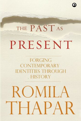 The Past as Present: Forging Contemporary Identities Through History