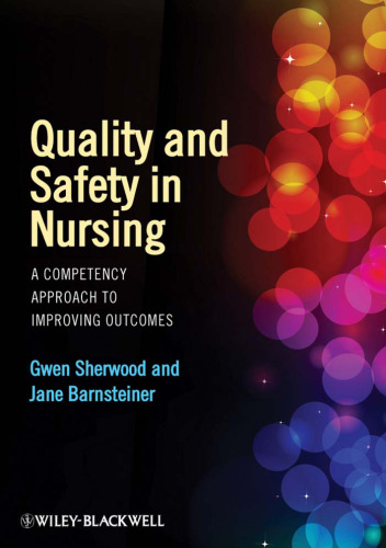 Quality and Safety in Nursing: A Competency Approach to Improving Outcomes