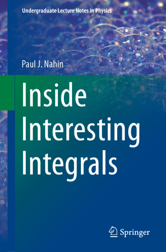 Inside Interesting Integrals