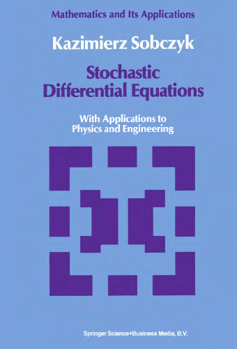 Stochastic Differential Equations: With Applications to Physics and Engineering