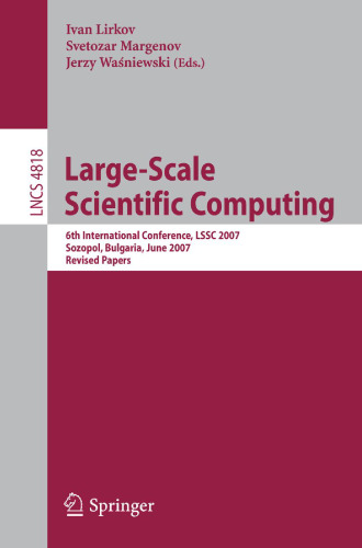 Large-Scale Scientific Computing: 6th International Conference, LSSC 2007, Sozopol, Bulgaria, June 5-9, 2007, Revised Papers