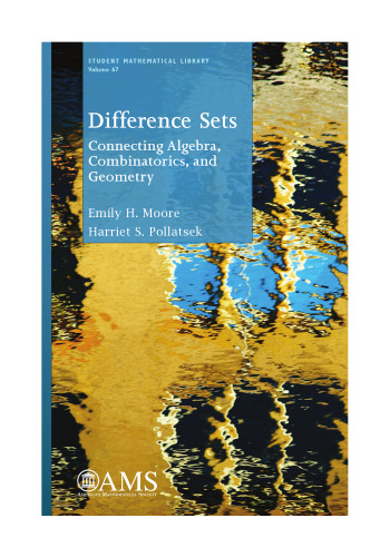 Difference Sets: Connecting Algebra, Combinatorics, and Geometry