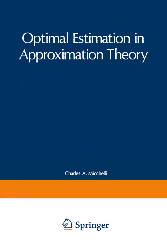 Optimal estimation in approximation theory