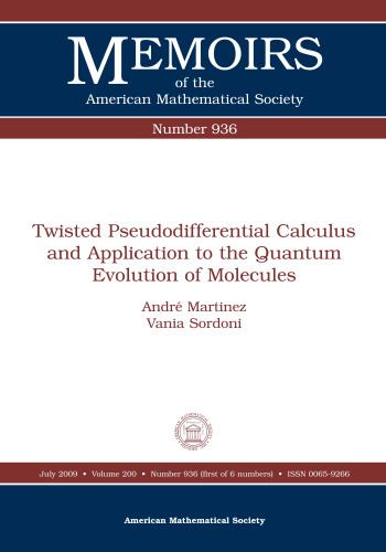 Twisted pseudodifferential calculus and application to the quantum evolution of molecules