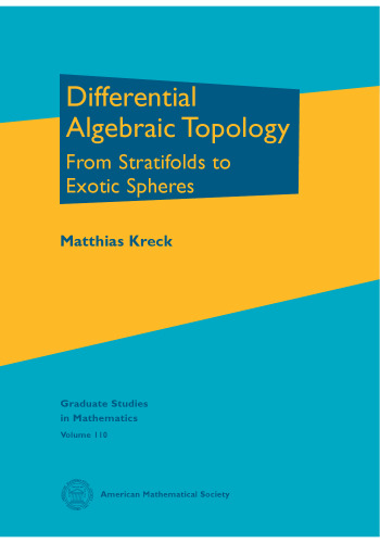 Differential Algebraic Topology: From Stratifolds to Exotic Spheres