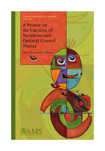 A primer on the calculus of variations and optimal control theory