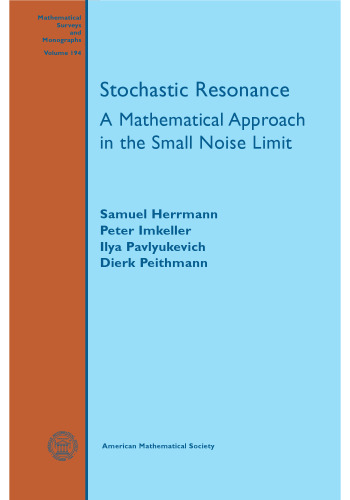 Stochastic Resonance: A Mathematical Approach in the Small Noise Limit