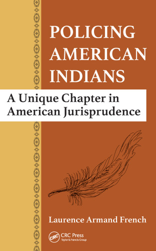 Policing American Indians: A Unique Chapter in American Jurisprudence