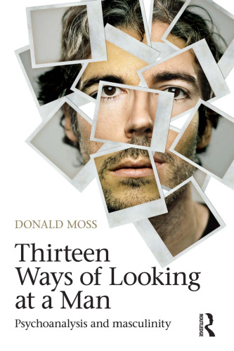 Thirteen Ways of Looking at a Man: Psychoanalysis and Masculinity