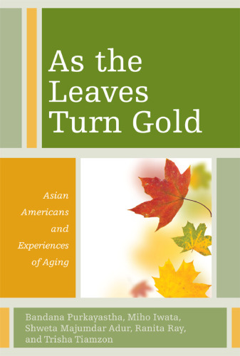 As the Leaves Turn Gold: Asian Americans and Experiences of Aging