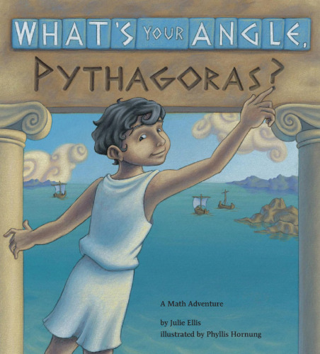 What's Your Angle, Pythagoras? A Math Adventure