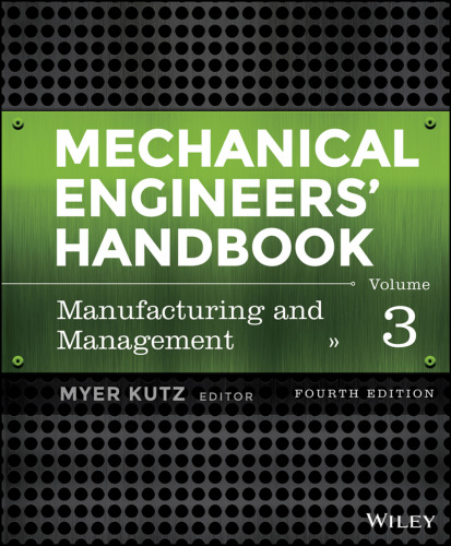 Mechanical Engineers' Handbook. Vol. 3 Manufacturing and Management