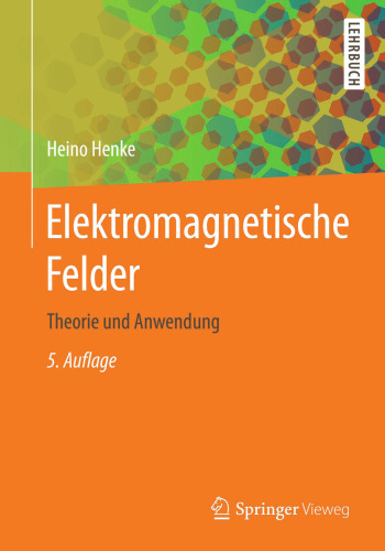 Elektromagnetische Felder: Theorie und Anwendung