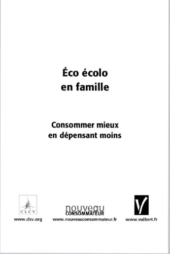 Eco écolo en famille : Consommer mieux en dépensant moins