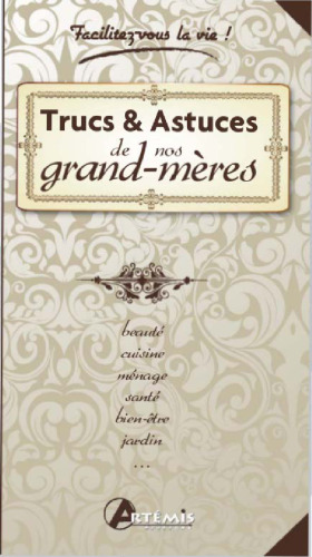 Trucs & Astuces de nos grand-mères