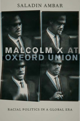 Malcolm X at Oxford Union: Racial Politics in a Global Era