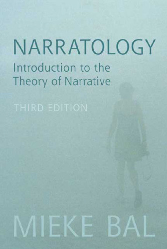 Narratology: Introduction to the Theory of Narrative