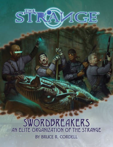 The Strange: Swordbreakers: An Elite Organization of the Strange