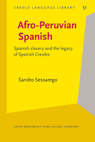 Afro-Peruvian Spanish: Spanish slavery and the legacy of Spanish Creoles