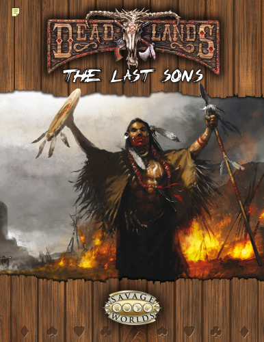 Savage Worlds: Deadlands Reloaded: The Last Sons