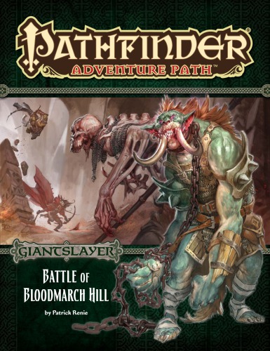 Pathfinder Adventure Path #91: Battle of Bloodmarch Hill (Giantslayer 1 of 6)