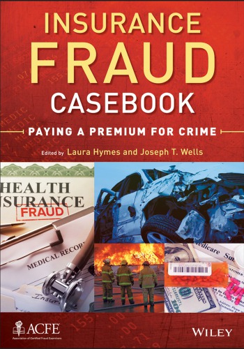 Insurance Fraud Casebook: Paying a Premium for Crime