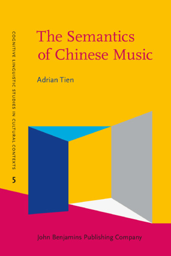 The Semantics of Chinese Music: Analysing selected Chinese musical concepts