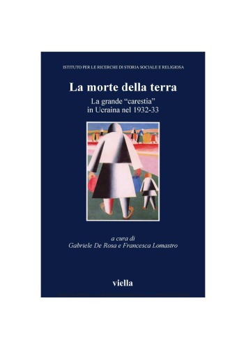 La morte della terra : La grande “carestia” in Ucraina nel 1932-33