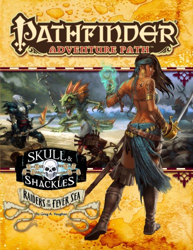 Pathfinder Adventure Path #56: Raiders of the Fever Sea (Skull & Shackles 2 of 6)