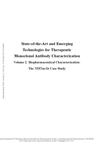 State-of-the-art and emerging technologies for therapeutic monoclonal antibody characterization. Volume 2, Biopharmaceutical characterization: The NISTmAb case study