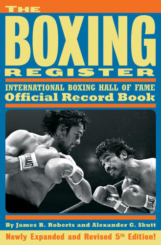 The boxing register : International Boxing Hall of Fame official record book