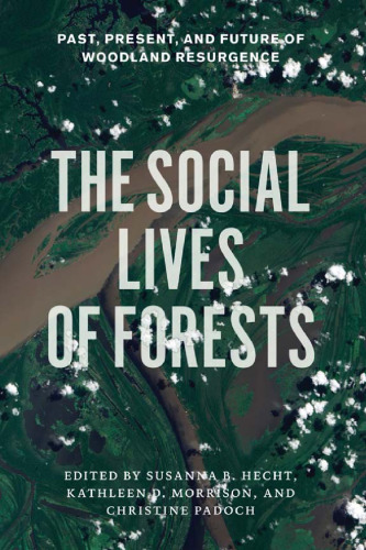 The social lives of forests : past, present, and future of woodland resurgence